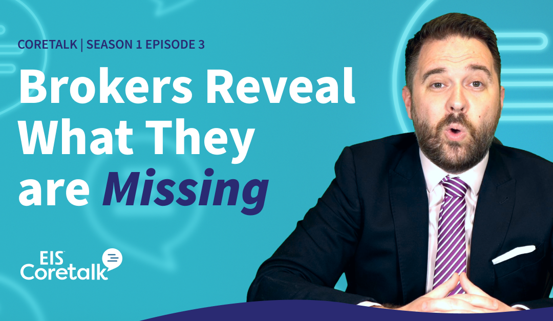 EIS Coretalk: Top 5 Benefits Carrier Misconceptions – Brokers Reveal What They are Missing (S1E3)