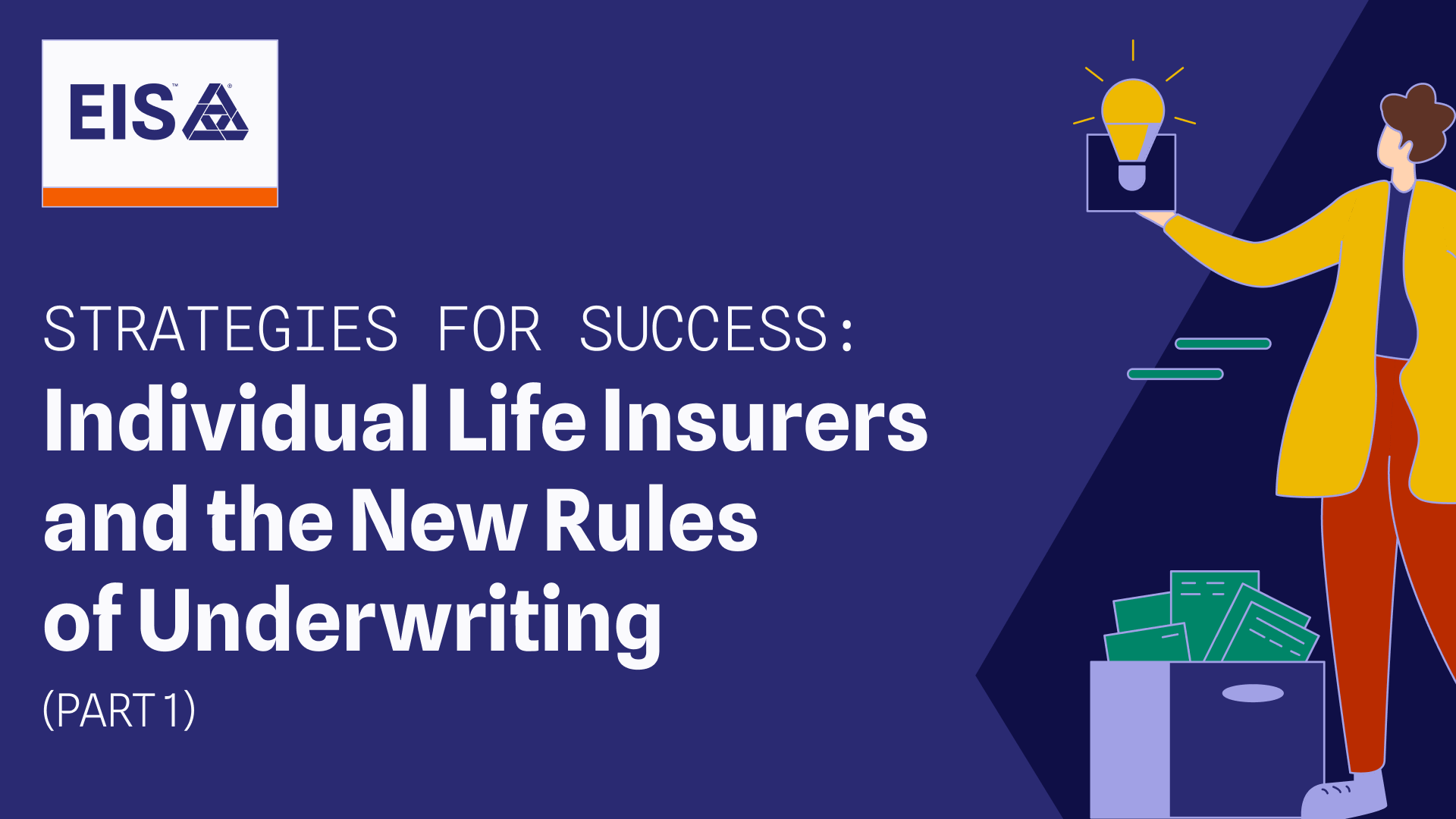 Strategies for Success: Individual Life Insurers and the New Rules of Underwriting – Part 1