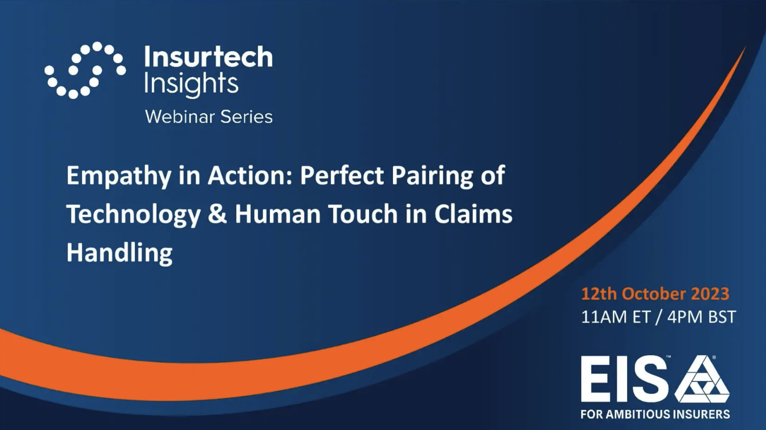 Insurtech Insights Webinar Series: Empathy in Action: Perfect Pairing of Technology & Human Touch in Claims Handling