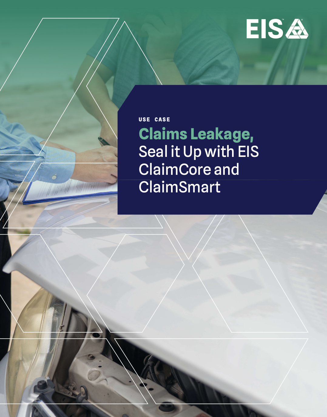 Claims Leakage, Seal it Up with EIS ClaimCore and ClaimSmart