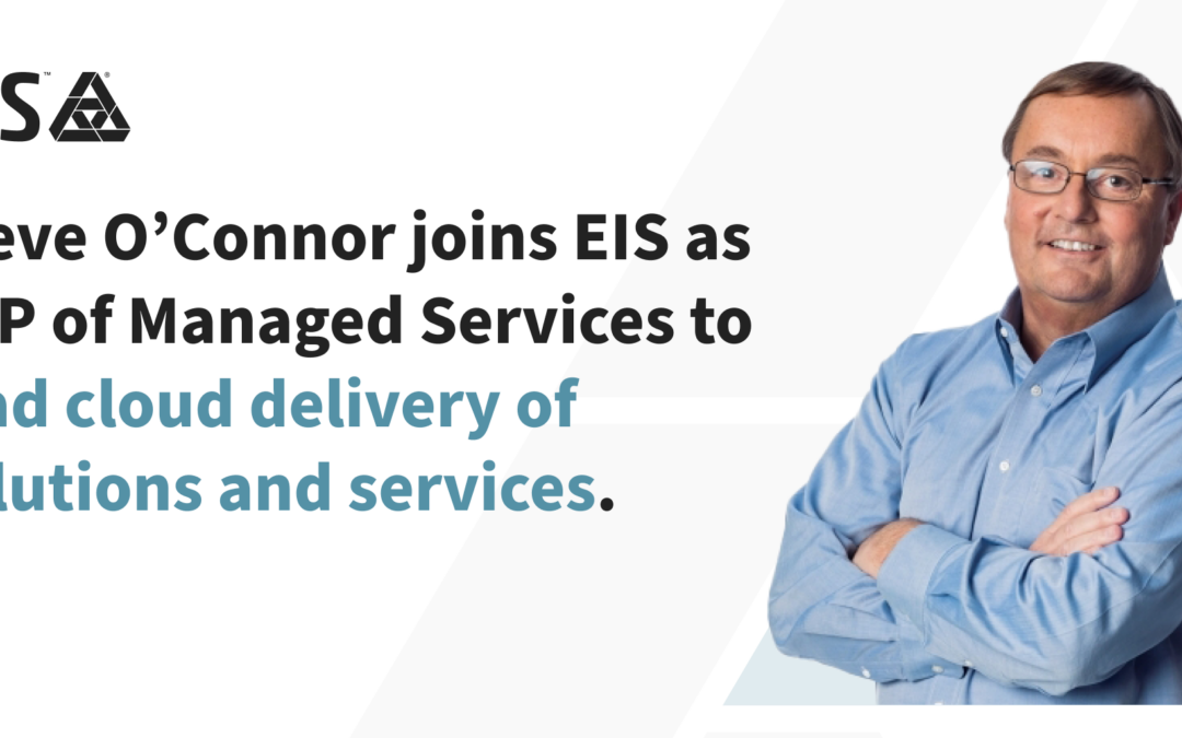 Digital Insurance Platform EIS Appoints Steve O’Connor to Executive  Vice President of Managed Services